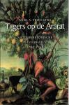 Troelstra, Anne S. - Tijgers op de Ararat - natuurhistorische reisverhalen 1700-1950