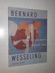 Wesseling, Bernard - De dag ligt open als een ei in zijn gebroken schaal - gedichten