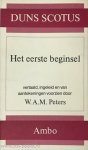 DUNS SCOTUS, JOHANNES - Het eerste beginsel. Vertaald, ingeleid en van aantekeningen voorzien door W.A.M. Peters.