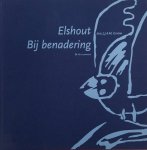 GORISSE, J.J.A.M. - Elshout. Bij benadering.