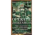 Smalhout - Operatie ziekenhuis
