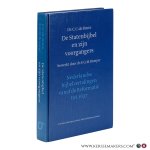 Bruin, C. C. de / F. G. M. Broeyer (ed.). - De Statenbijbel en zijn voorgangers. Nederlandse bijbelvertalingen vanaf de Reformatie tot 1637.