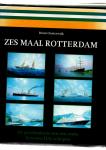 Oosterwijk, B. - Zes maal Rotterdam / de geschiedenis van een reeks fameuze HAL-schepen