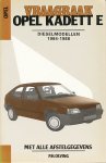 Olving, P.H. - Vraagbaak Opel Kadett E Dieselmodellen 1984-1988. Met 1.6 liter dieselmotor
