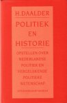 Daalder, H., J.Th.J. van den Berg, B.A.G.M. Tromp, red., - Politiek en historie. Opstellen over Nederlandse politiek en vergelijkende politieke wetenschap.