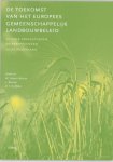  - De Toekomst Van Het Europees Gemeenschappelijk Landbouwbeleid