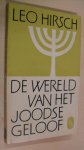 Hirsch Leo - De wereld van het Joodse Geloof