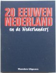 Torreman Kees, Boivin  Bertus e.a. - 20 eeuwen Nederland en de Nederlanders 52 delen + index van 52 delig verzamelwerk in drie banden compleet