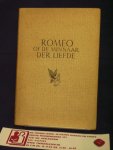 Woestijne, Karel van de - Romeo of de minnaar der liefde