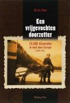 HAAR, AB TER. - Een vrijgevochten doorzetter. Vijftienduizend kilometer te voet door Europa (1934-1937). Met DVD.
