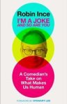 Robin Ince 181860, Stewart Lee - I'm a Joke and So are You Robin Ince 181860, Stewart Lee - I'm a Joke and So are You