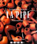 Alexis Liebaert, Alain Maya - La grande histoire de La Pipe