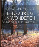 Helm, R. van der - Gedachten uit een cursus in wonderen. Inspiratie uit  het universum