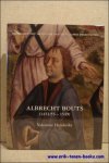 HENDERIKS, Valentine; - ALBRECHT BOUTS monografie met oeuvrecatalogus van het oeuvre van Albrecht Bouts