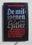 Schwarzwäller, W. - De miljoenen van Hitler