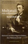 Dekker, Eduard Douwes - Multatuli een zelfportret