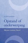 Goudriaan, Ds. M. - Goudriaan, Ds. M.-Opstand of onderwerping (nieuw)