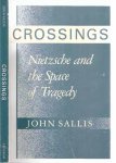 Sallis, John. - Crossings: Nietzsche and the space of tragedy.