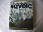 Lovie, Jacques - Savoie (Ancien duche, sites naturels, les villes,l'art en les hommes)