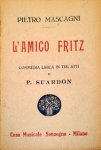 Mascagni, Pietro: - L`amico Fritz. Commedia lirica in tre atti di E. Suardon [Libretto]