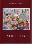FREY, Alice - Roger AVERMAETE - Alice Frey door Roger Avermaete.