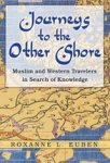 Roxanne L. Euben - Journeys to the Other Shore