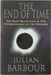Julian B. Barbour - The end of time The next revolution in our understanding of the universe