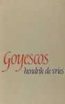 Vries, Hendrik de. - Goyescos. Vries, Hendrik de. - Goyescos.