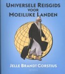 Brandt Corstius, Jelle - Universele reisgids voor moeilijke landen.