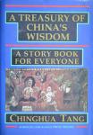 Tang, Chinghua - A Treasury of China's Wisdom - A story book for everyone