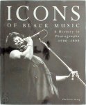 Charlotte Greig 188091 - Icons of Black Music A History in Photographs 1900-2000