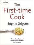 Grigson , Sophie . [ ISBN 9780007229567  4219 - The First-Time Cook . ( The Cook any beginner should have by their side . ) Setting up home for the first time and feel lost in the kitchen? The First-time Cook is a one-stop guide which shows you not only how to cook delicious food but also how to -