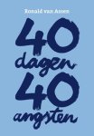 Ronald van Assen - 40 dagen, 40 angsten