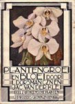 Dorsman, L. / Klei, Jac. van der. - Plantengroei en bloei. Leesboek voor de hoogste klassen der lagere school. Dorsman, L. / Klei, Jac. van der. - Plantengroei en bloei. Leesboek voor de hoogste klassen der lagere school.