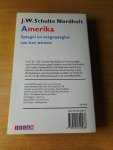 Nordholt, J.W. Schulte - Amerika. Spiegel en vergrootglas van het westen