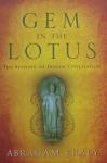 Abraham Eraly - Gem in the Lotus The Seeding of Indian Civilisation