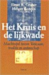 Gruber / Kersten - HET KRUIS EN DE LIJKWADE - Machtspel tussen vaticaan, traditie en wetenschap