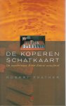 Feather, Robert - De KOPEREN SCHATKAART / De mysterieuze Dode-Zeerol ontcijferd