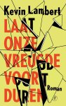 Kevin Lambert - Laat onze vreugde voortduren