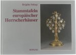 Brigitte Sokop - Stammtafeln europäischer Herrscherhäuser