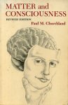 Churchland, Paul M. - Matter and Consciousness