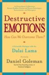 Daniel Goleman - Destructive Emotions - A Scientific Dialogue with the Dalai Lama