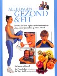 Carroll, Stephen ea. - Alle dagen Gezond & Fit