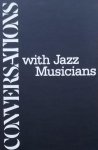 Duggan, Margaret M. / Fedricci, Clenda G. (red.) - Conversations with Jazz Musicians.