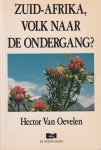 Oevelen, Hector van - Zuid-Afrika, volk naar de ondergang?
