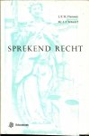 Fluitman.J.P.M L eraar handelswetenschappen bij het V.H.M.O. en Mr.J.F.Scheers...Jurisprudentie,codificatie van het recht & het traktaat - Sprekend recht  ... het burger wetboek, personen en erfrecht,zaken recht-verbintenissenrecht,bewijs van verjaring,arbeidsrecht, belastings recht