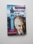 BOLKESTEIN, FRITS, - Moslim in de polder.