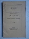  - Archief; vroegere en latere mededeelingen voornamelijk in betrekking tot Zeeland 1934.