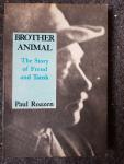 Roaze, Paul - Brother Animal, the Story of Freud and Tausk