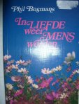Bosmans, Phil - In liefde weer mens worden. Pleidooi voor een nieuwe levensstijl